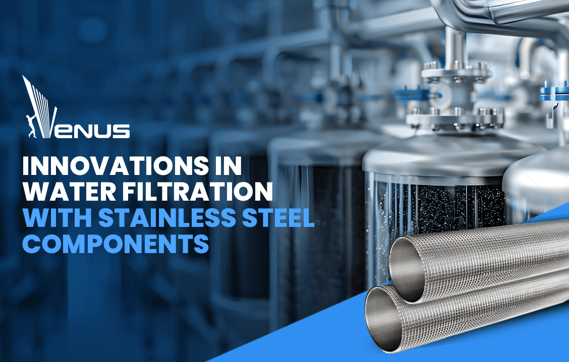 Innovations in Water Filtration with Stainless Steel Components