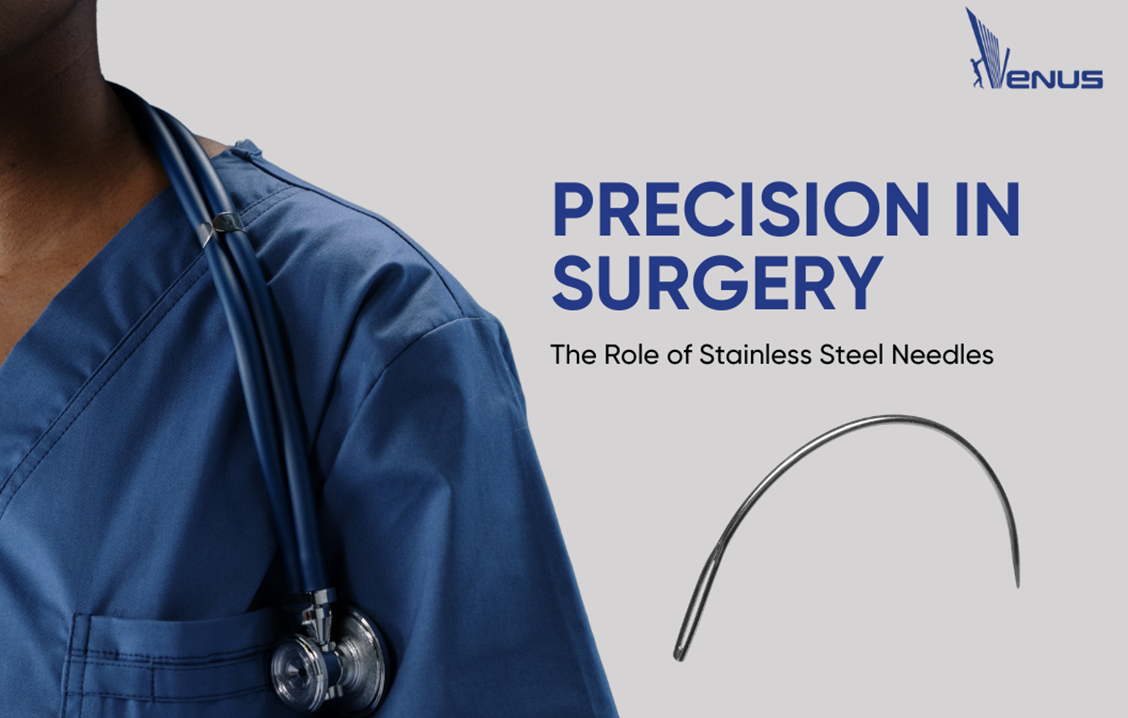 Precision in Surgery: The Role of Stainless Steel Needles