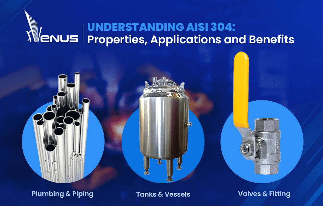 Understanding AISI 304: Properties, Applications, and Benefits